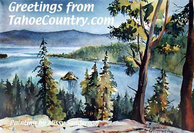 Greetings from Tahoe Country!